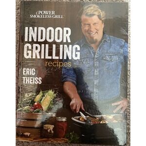 Eric Theiss‎ Indoor Grilling Recipes Power Smokeless Grill Book